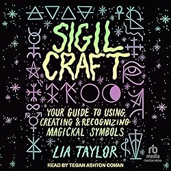 Sigil Craft: Your Guide to Using, Creating
