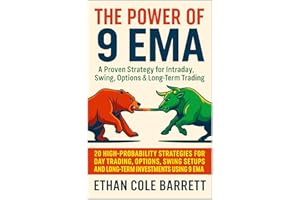 The Power of 9 EMA : A Proven Strategy for Intraday, Swing, Options & Long-Term Trading: 20 High-Probability Strategies for D