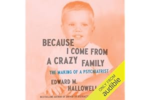 Because I Come from a Crazy Family: The Making of a Psychiatrist