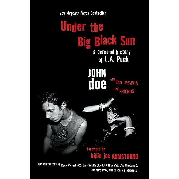 Under The Big Black Sun A Personal History Of L A Punk Kindle Edition By Doe John Desavia Tom Arts Photography Kindle Ebooks Amazon Com