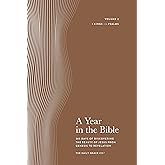 A Year in the Bible | Men's Study | 365 Days of Discovering the Beauty of Jesus from Genesis to Revelation - Volume 2