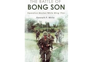 The Battle of Bong Son: Operation Masher/White Wing, 1966