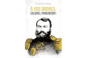 À vos ordres, colonel Parkinson! (French Edition)