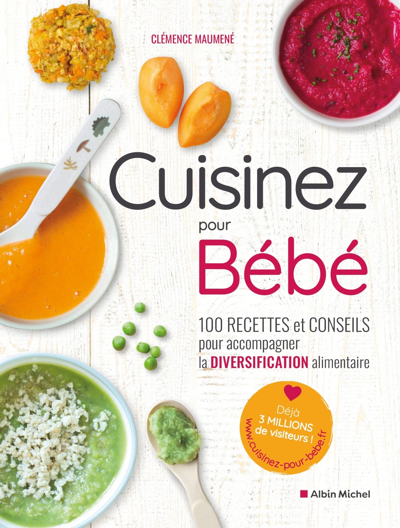 Amazon Fr Cuisinez Pour Bebe 100 Recettes Et Conseils Pour Accompagner La Diversification Alimentaire Maumene Clemence Livres