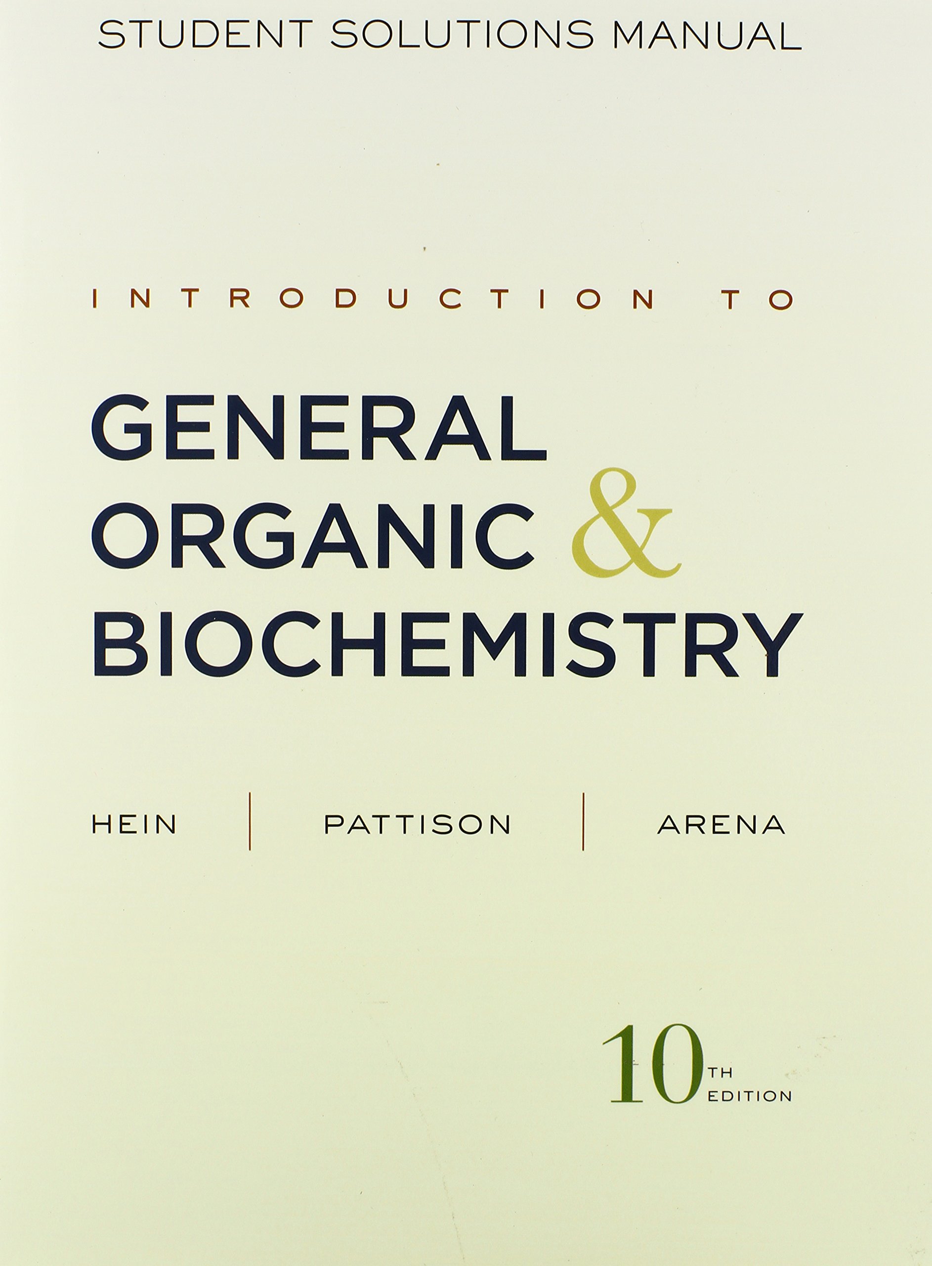 Introduction to General, Organic, and Biochemistry Student Solutions Manual:  Morris Hein, Scott Pattison, Susan Arena, Kathy Mitchell: Amazon.com.au:  Books