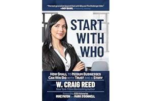 Start with Who: How Small to Medium Businesses Can Win Big with Trust and a Story