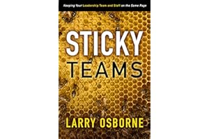 Sticky Teams: Keeping Your Leadership Team and Staff on the Same Page
