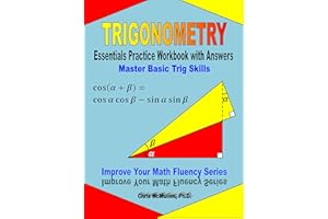 Trigonometry Essentials Practice Workbook with Answers: Master Basic Trig Skills (Improve Your Math Fluency)