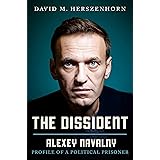The Dissident: Alexey Navalny: Profile of a Political Prisoner