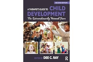 A Therapist's Guide to Child Development: The Extraordinarily Normal Years