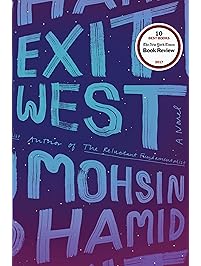 Exit West: A Novel