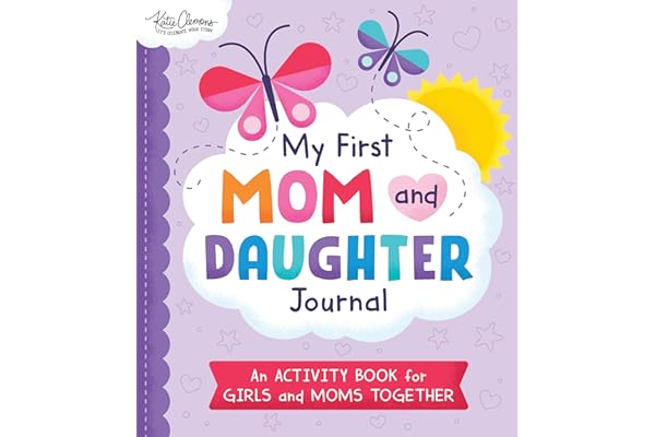 My First Mom and Daughter Journal: An activity book for girls and moms together