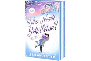 Who Needs Mistletoe?: an Advent Romance