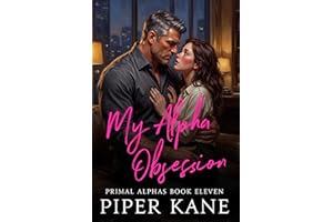 My Alpha Obsession: Non-shifter Omegaverse Instalove Heat/Rut Romance (Primal Alphas)