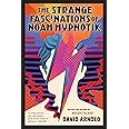 The Strange Fascinations of Noah Hypnotik