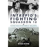 Intrepid's Fighting Squadron 18: Flying High with Harris' Hellcats