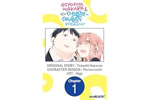 Asahina Wakaba & Her Chubby-Chubby Boyfriend #001 (Asahina Wakaba & Her Chubby-Chubby Boyfriend CHAPTER SERIALS Book 1)