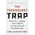 The Technology Trap: Capital, Labor, and Power in the Age of Automation
