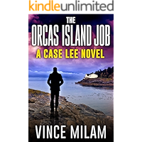 The Orcas Island Job: (A Case Lee Novel Book 6) book cover