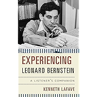 Experiencing Leonard Bernstein: A Listener's Companion book cover