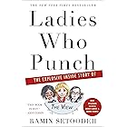 Ladies Who Punch: The Explosive Inside Story of "The View"
