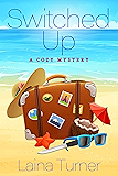 Switched Up (A Sterling Towne Cozy Mystery Book 1)