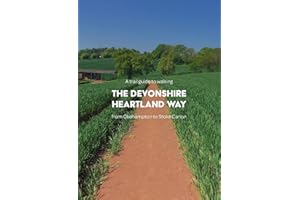 A trail guide to walking the Devonshire Heartland Way: from Okehampton to Stoke Canon