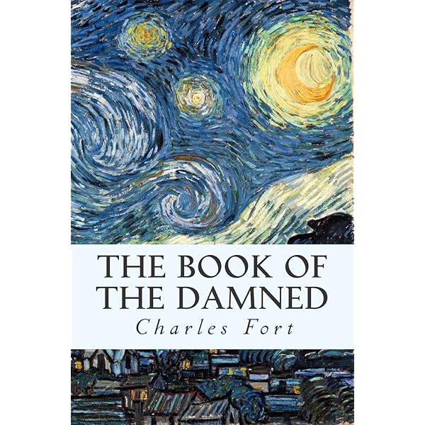 The Complete Writings of Charles Fort: The Book of the