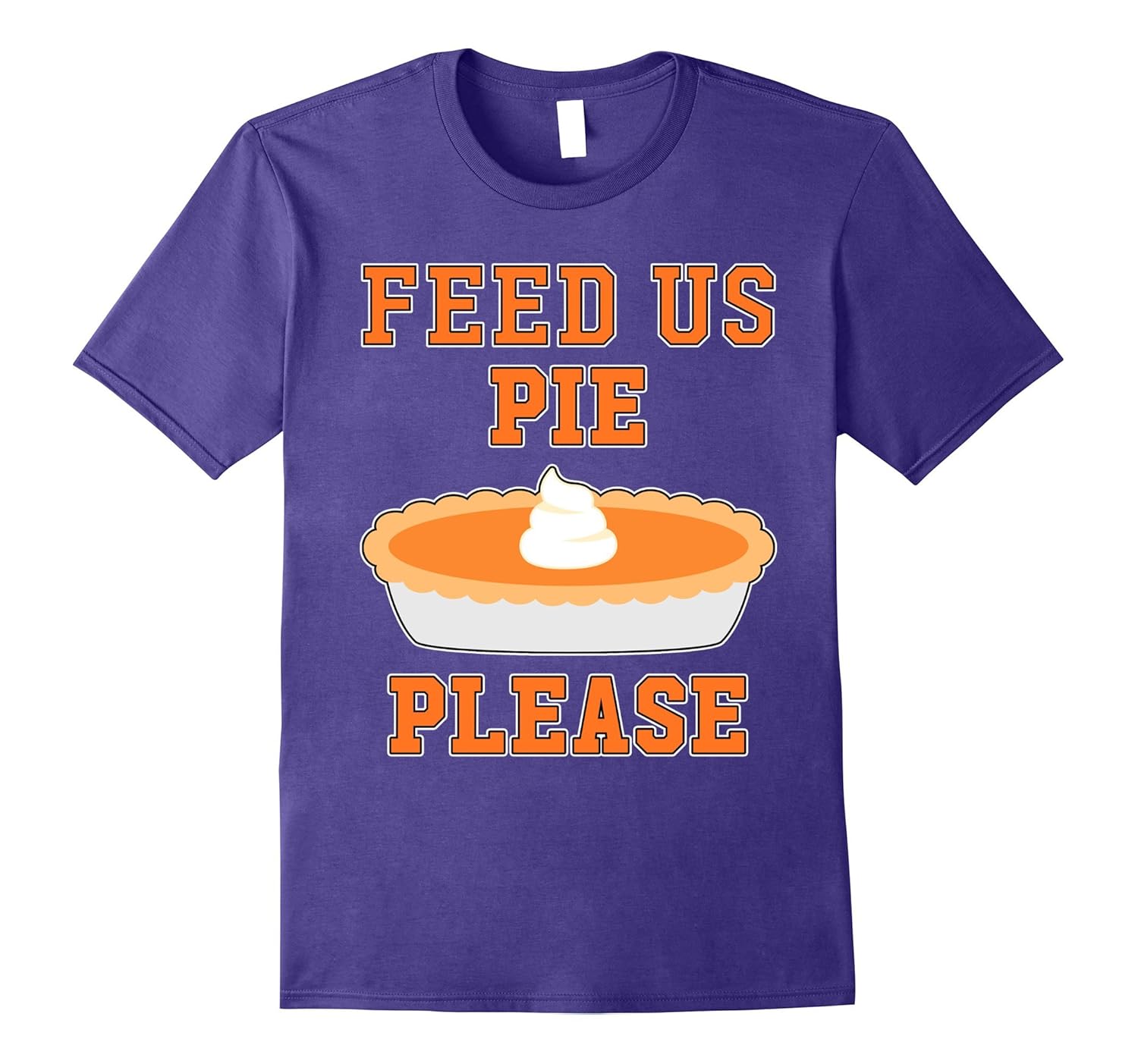 Funny Thanksgiving Pregnancy Mom - Feed Us Pie Please Shirt-ANZ