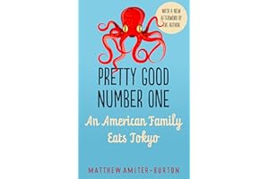 Pretty Good Number One: An American Family Eats Tokyo