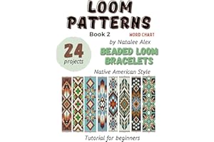 Beaded Loom Bracelet Patterns: 24 Easy Designs with Step-by-Step Instructions: Beading Patterns for Beginners Native American