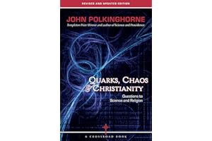 Quarks, Chaos & Christianity: Questions to Science And Religion