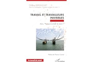 Travail et travailleurs invisibles: Alors, “Pourquoi se lever le matin !”