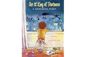 Uri and the King of Darkness: A Hanukkah Story