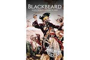 Blackbeard: A Life from Beginning to End (Pirates)