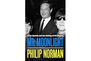 Mr. Moonlight: Brian Epstein and the Making of the Beatles