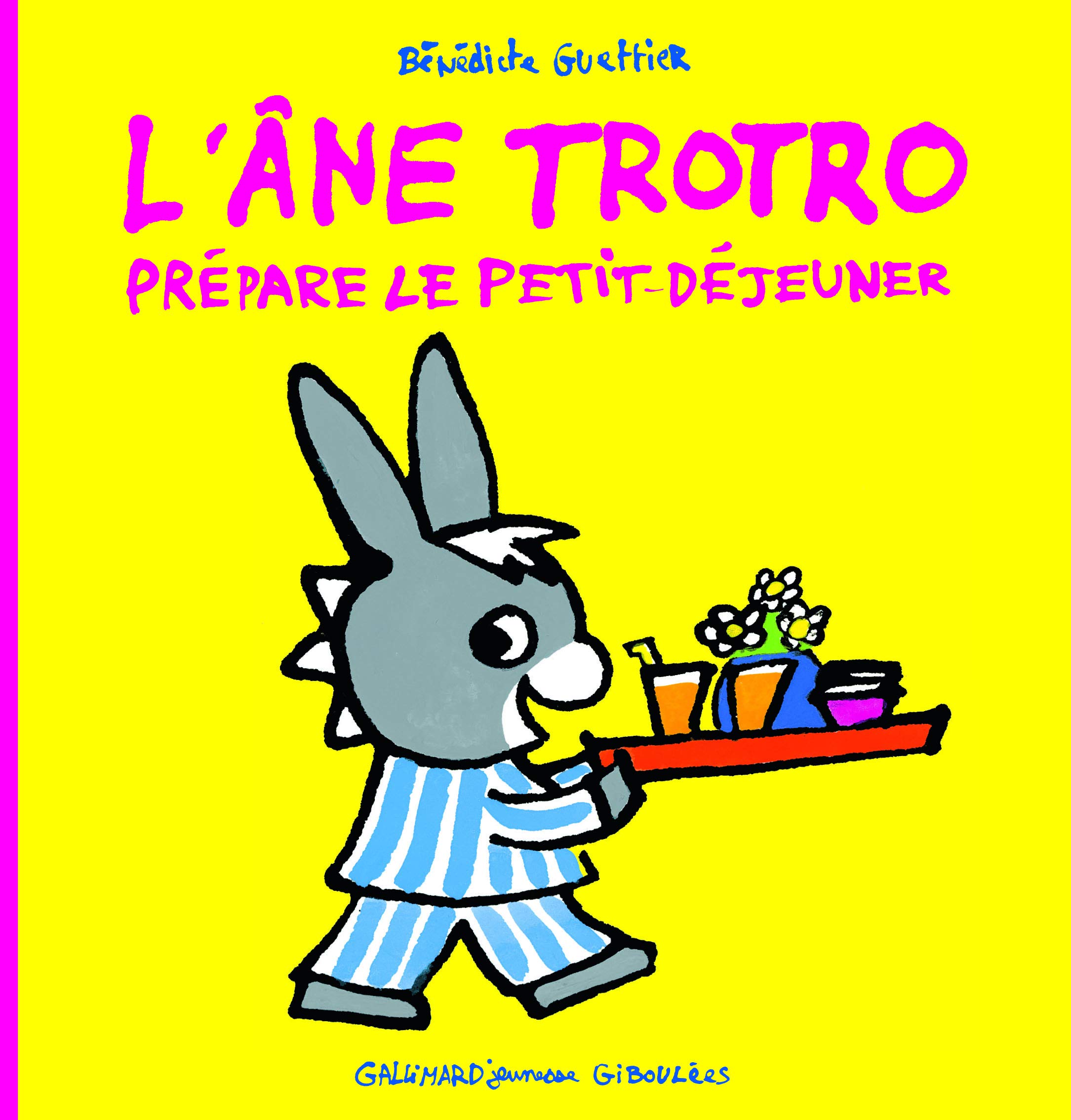 L Ane Trotro Prepare Le Petit Dejeuner L Ane Trotro Giboulees 13 French Edition Guettier Benedicte Amazon Com Books