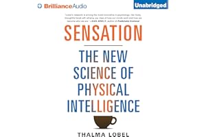 Sensation: The New Science of Physical Intelligence