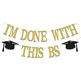 I'm Done With This BS Banner - Bachelor of Science Graduation Decorations - 2026 College Graduation Party Decorations Gold
