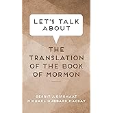 Let's Talk about the Translation of the Book of Mormon