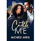 Catch Me: A Billionaire Marriage of Convenience Romance (Tycoon's Temptation Book 2)