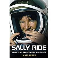 Sally Ride: America's First Woman in Space