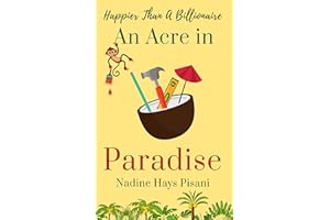 Happier Than A Billionaire: An Acre in Paradise