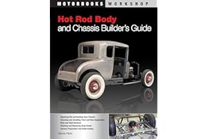 Hot Rod Body and Chassis Builder's Guide (Motorbooks Workshop)