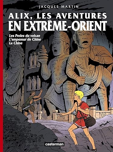 Download Alix, les aventures en Extrême-Orient : Les Proies du volcan ; L'empereur de Chine ; La Chine PDF