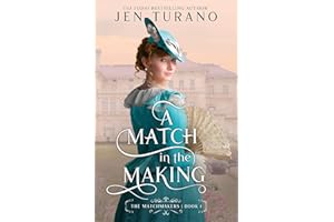 A Match in the Making (The Matchmakers Book #1): A Humorous Historical Romance set in the Gilded Age of New York City's High 