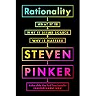 Rationality: What It Is, Why It Seems Scarce, Why It Matters