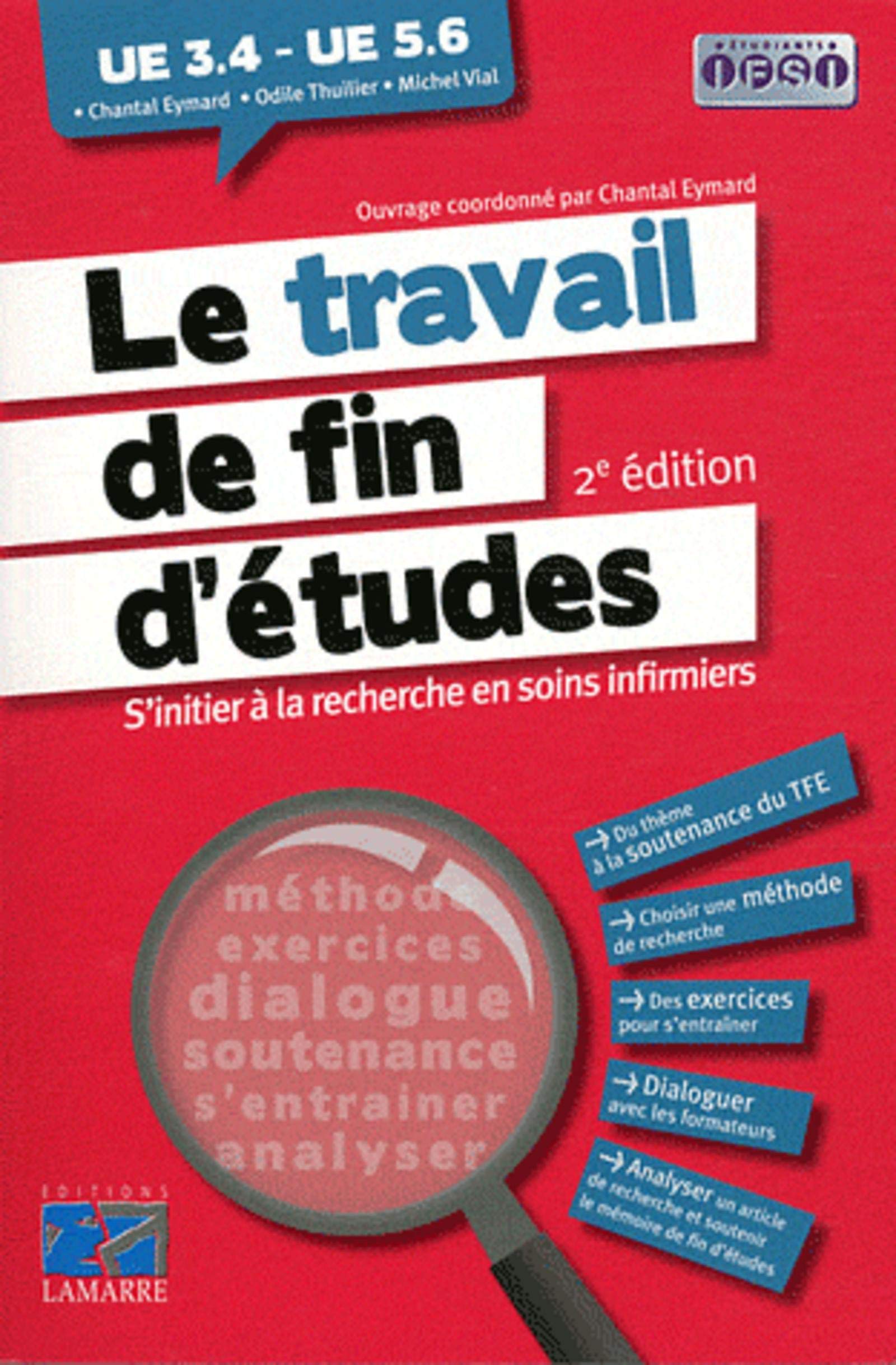 Amazon Fr Le Travail De Fin D Etudes S Initier A La Recheche En Soins Infirmiers 2eme Edition Ue 3 4 Ue5 6 Vial Michel Thuilier Odile Eymard Chantal Livres