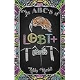 The ABC's of LGBT+: (Gender Identity Book for Teens, Teen & Young Adult LGBT Issues)