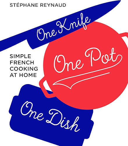 Download One Knife, One Pot, One Dish: Simple French cooking at home (English Edition) PDF